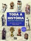 Toda a História : História Geral e História do Brasil - Ensino Médio
