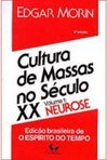 Cultura de Massas no Século XX: Neurose - vol. 1