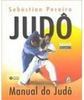 Judô: Manual do Judô: Básico - vol. 1