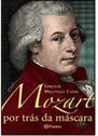 Mozart por Trás da Mascara