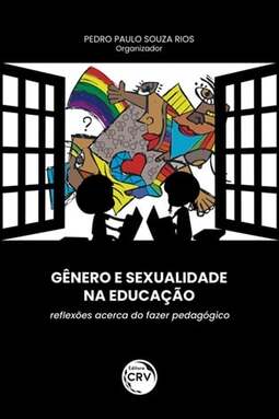 Gênero e sexualidade na educação: reflexões acerca do fazer pedagógico