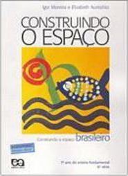 Construindo o Espaço Brasileiro - 6 série - 1 grau