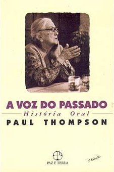 A Voz do Passado: História Oral