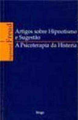 Artigos sobre hipnotismo e sugestão: A psicoterapia da histeria