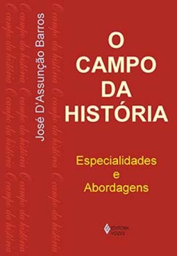 O campo da história: especialidades e abordagens