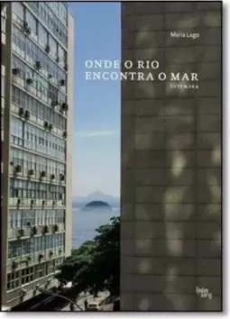 Onde o Rio Encontra o Mar - City & Sea