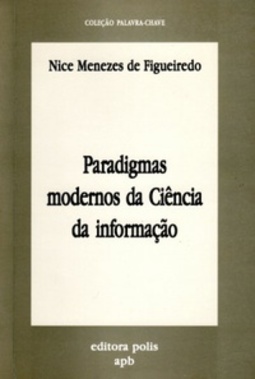 Paradigmas Modernos da Ciência da Informação (Coleção Palavra-Chave #10)
