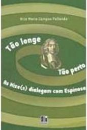 Tão Longe Tão Perto: as Nize(s) Dialogam com Espinosa