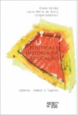 Políticas e história da educação: saberes, tempos e lugares