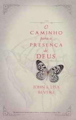 O Caminho para a Presença de Deus