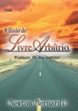 A Ilusão do Livre-Arbítrio