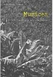 Musácea: Crônica de uma Morte Acidental