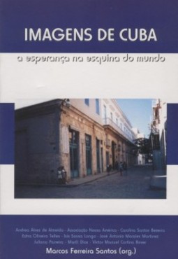 Imagens de Cuba: a esperança na esquina do mundo