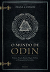 O mundo de Odin: práticas, rituais, runas e magia nórdica no neopaganismo germânico