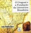 O Uraguai e a fundação da literatura brasileira