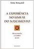 A Experiência no Limiar do Nascimento
