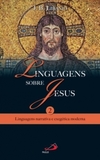 Linguagens sobre Jesus: linguagens narrativa e exegética moderna