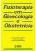 Fisioterapia em Ginecologia e Obstetrícia