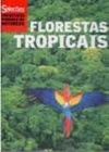 Florestas tropicais (Seleção incríveis poderes da natureza #4)