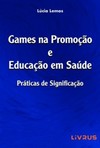 Games na promoção e educação em saúde: práticas de significação