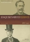 JOAQUIM NABUCO DIÁRIOS - VOLUME 1 - 1873-1888