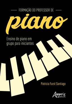 Formação do professor de piano: ensino de piano em grupo para iniciantes