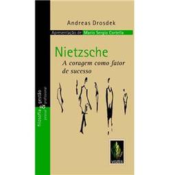 NIETZSCHE - A CORAGEM COMO FATOR DE SUCESSO