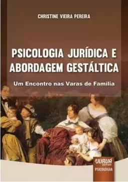 Psicologia Jurídica e Abordagem Gestáltica