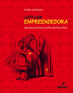 Atitude empreendedora - Versão com jogo: descubra com Alice seu país das maravilhas
