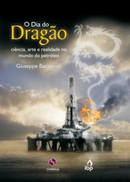 O dia do dragão: ciência, arte e realidade no mundo do petróleo