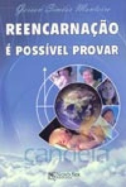 REENCARNAÇAO - E POSSIVEL PROVAR
