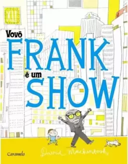 Vovô Frank é um show