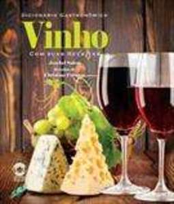 DICIONÁRIO GASTRONÔMICO: VINHO COM SUAS RECEITAS