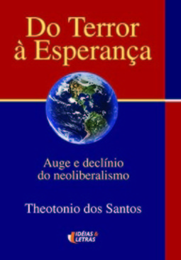 Do terror à esperança: auge e declínio do neoliberalismo