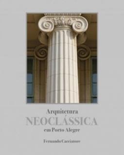 Arquitetura Neoclássica em Porto Alegre