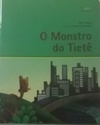 O Monstro do Tietê (Coleção Prosas do Brasil)