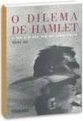 O Dilema de Hamlet: o Ser e o Não Ser da Consciência