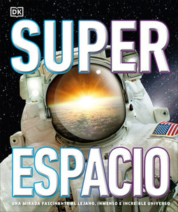 Superespacio: Una mirada fascinante el lejano, inmenso e increible universo