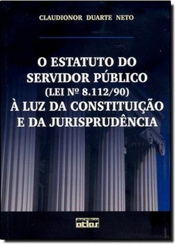 O Estatuto do Servidor Público (Lei Nº 8.112/90)