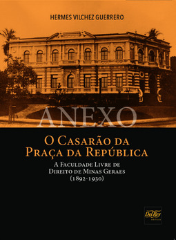 O casarão da Praça da República: a Faculdade Livre de Direito de Minas Gerais (1892-1930)