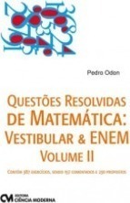 Questoes Resolvidas De Matematica - Vol. 2 Vestibular E Enem - Contem 387 Exercicios