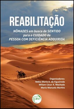 Reabilitação: nômades em busca de sentido para o cuidado da pessoa com defciência adquirida