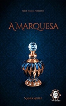 A Marquesa (Damas Perfeitas 1)