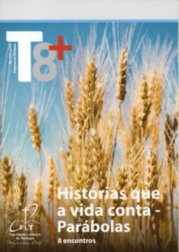 Histórias que a vida conta - Parábolas (T8+ Revista para Pequenos Grupos #2)