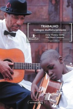 Trabalho: diálogos multidisciplinares