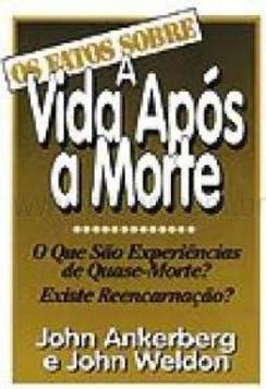 Os fatos sobre a vida após a morte