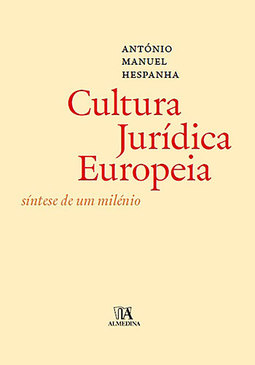 A cultura jurídica europeia: Síntese de um milénio