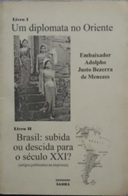 Um diplomata no Oriente - Brasil: subida ou descida para o século XXI?