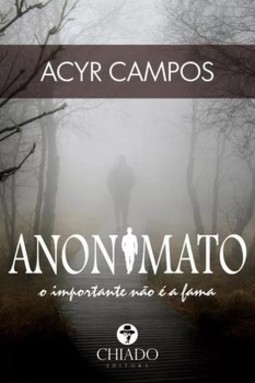 Anonimato: o importante não é a fama