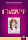 Transplante, O